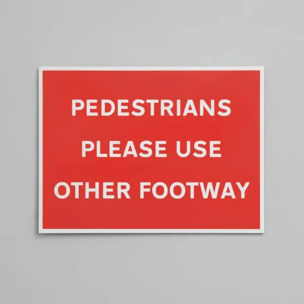 Pedestrians Please Use Other Footway Pedestrians Please Use Other Footway