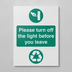 Please Turn Off Light Before You Leave Please Turn Off Light Before You Leave