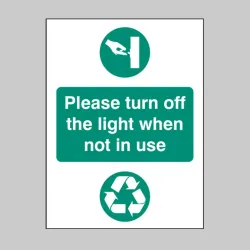 Please Turn Off Light When Not in Use Please Turn Off Light When Not in Use