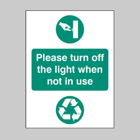 Please Turn Off Light When Not in Use Please Turn Off Light When Not in Use