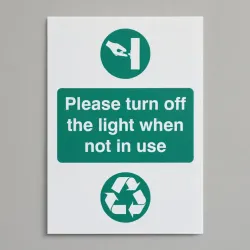 Please Turn Off Light When Not in Use Please Turn Off Light When Not in Use