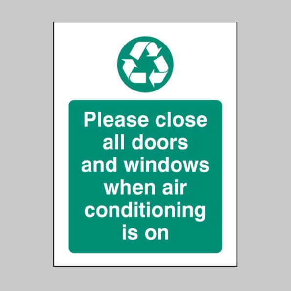 Please Close All Doors and Windows When Aircon Is On