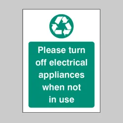 Please Turn Off Electrical Appliances When Not in Use Please Turn Off Electrical Appliances When Not in Use