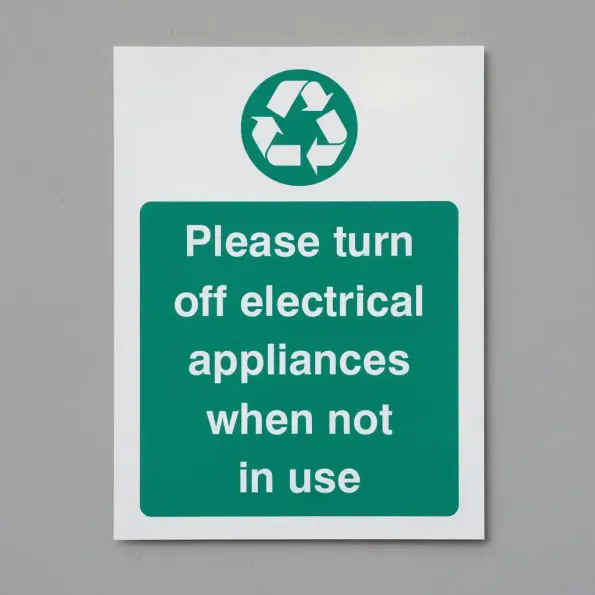 Please Turn Off Electrical Appliances When Not in Use Please Turn Off Electrical Appliances When Not in Use