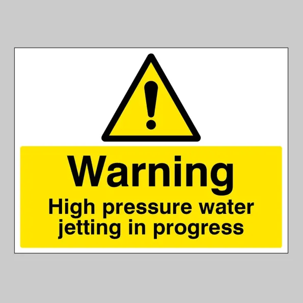 Warning - High Pressure Water Jetting in Progress Warning - High Pressure Water Jetting in Progress