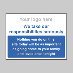 We Take Our Responsibilities Seriously - Go Home Safely