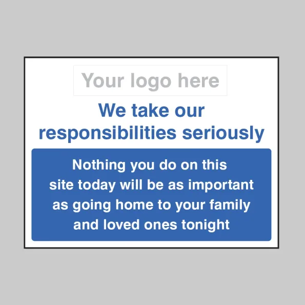 We Take Our Responsibilities Seriously - Go Home Safely