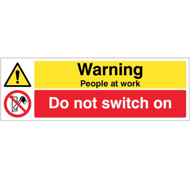 Warning - People at Work - Do Not Switch On