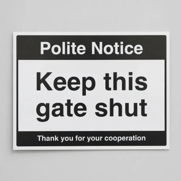 Polite Notice - Keep this Gate Shut