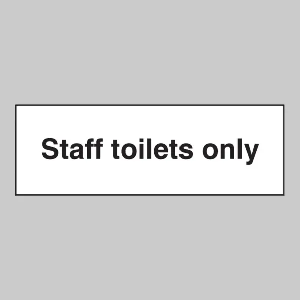 Staff Toilets Only Staff Toilets Only
