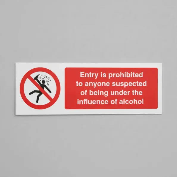 Entry is Prohibited to anyone Suspected of Being Under the Influence of Alcohol Entry is Prohibited to anyone Suspected of Being Under the Influence of Alcohol