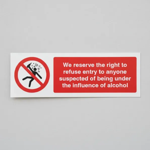We Reserve the Right to Refuse Entry to anyone under the Influence of Alcohol We Reserve the Right to Refuse Entry to anyone under the Influence of Alcohol
