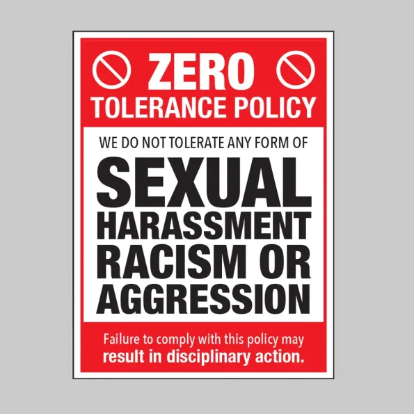 Zero Tolerance Policy - Sexual Harassment - Racism - Aggression