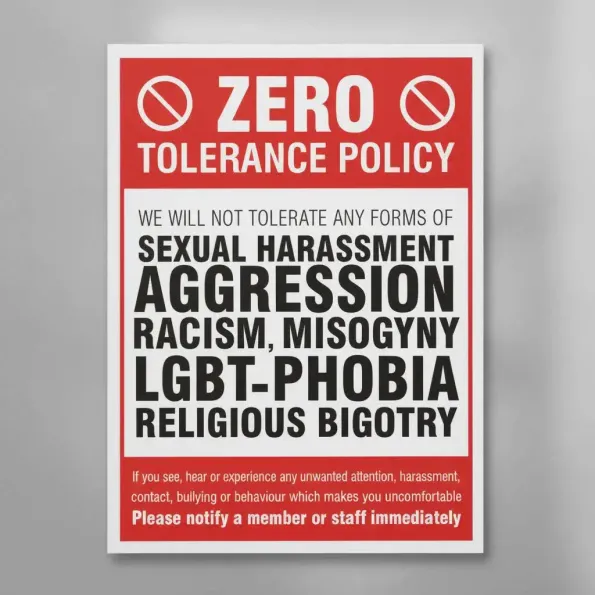 Zero Tolerance Policy - Sexual Harassment - Aggression - Racism - LGBT+ - Religious Bigotry