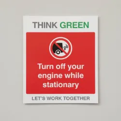 Think Green - Turn Off Engine When Stationery