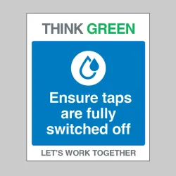 Think Green - Ensure Taps are Off