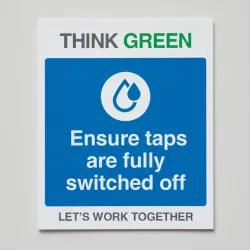 Think Green - Ensure Taps are Off