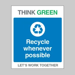 Think Green - Recycle Whenever Possible