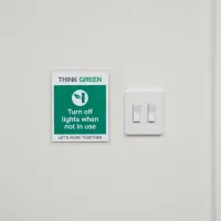 Think Green - Turn Off Lights When Not in Use