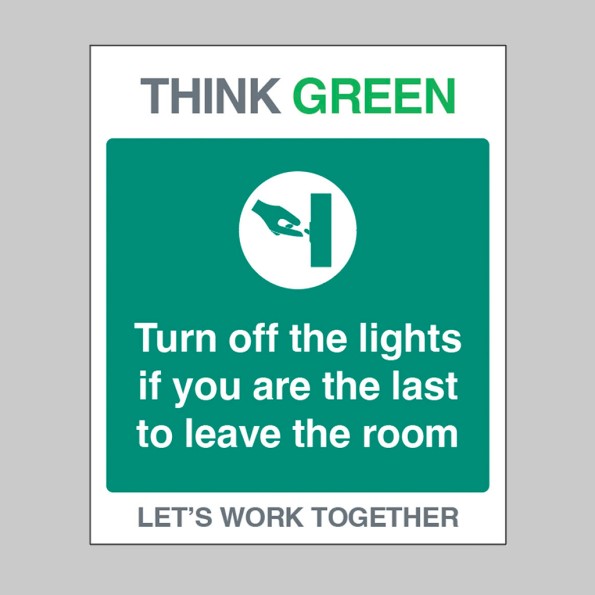 Think Green - Turn Off Lights if Last to Leave