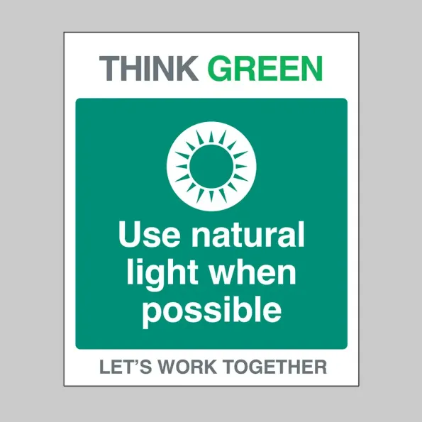 Think Green - Use Natural Light Think Green - Use Natural Light