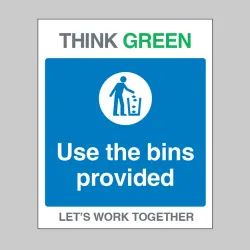 Think Green - Use the Bins Provided