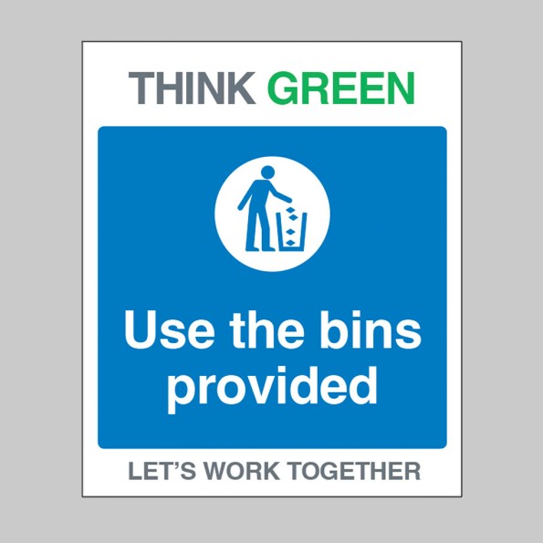 Think Green - Use the Bins Provided
