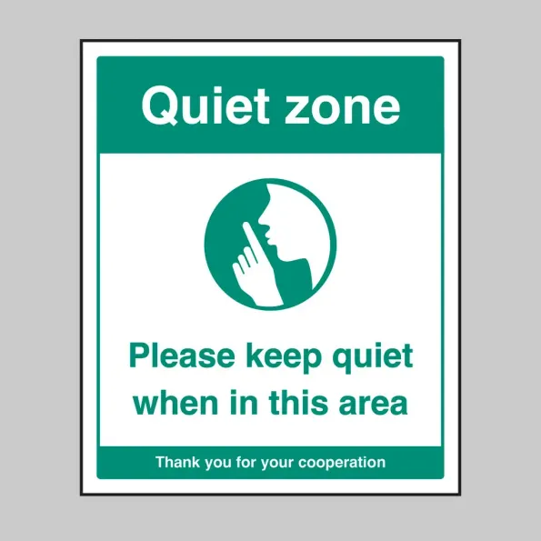 Quiet Zone - Please Keep Quiet when in this Area