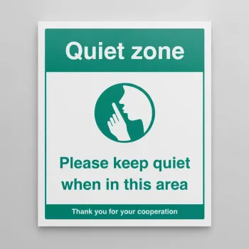 Quiet Zone - Please Keep Quiet when in this Area