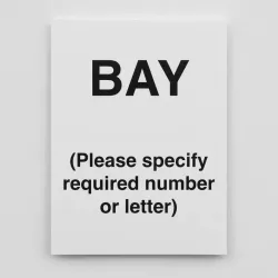 Bay - Specify Letter or Number Bay - Specify Letter or Number