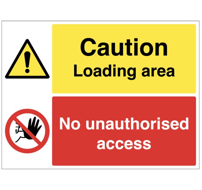 Caution - Loading Area - No Unauthorised Access
