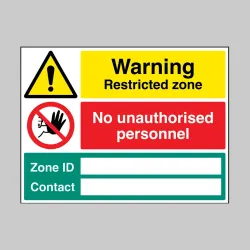 Warning - Restricted Zone - No Unauthorised Personnel - Zone ID and Contact