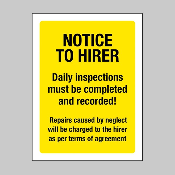 Notice to Hirer - Daily Inspections must be Completed