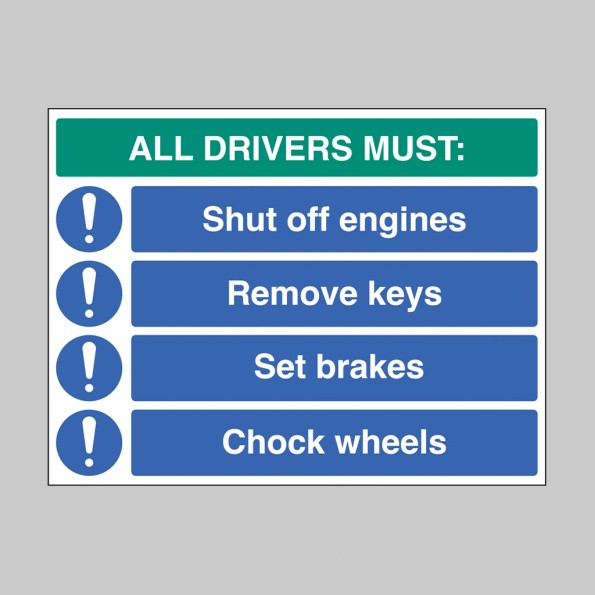 All Drivers Must - Shut off Engine - Remove Keys - Set Brakes - Chock Wheels