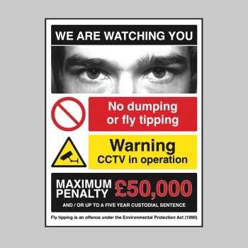We are Watching You - No Dumping - CCTV in Operation
