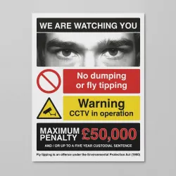 We are Watching You - No Dumping - CCTV in Operation We are Watching You - No Dumping - CCTV in Operation