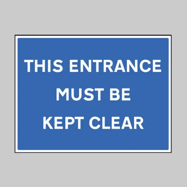 This Entrance Must be Kept Clear This Entrance Must be Kept Clear