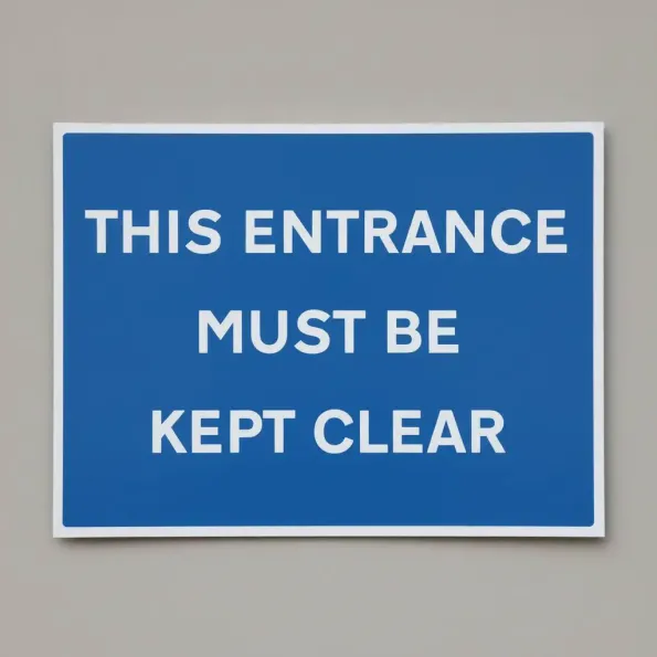 This Entrance Must be Kept Clear