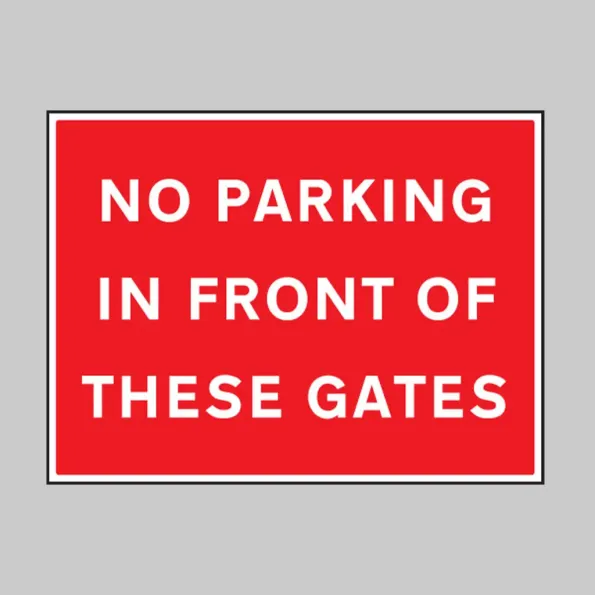 No Parking in Front of these Gates No Parking in Front of these Gates