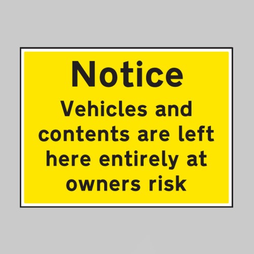 Notice - Vehicles and Contents Left At Owners Risk