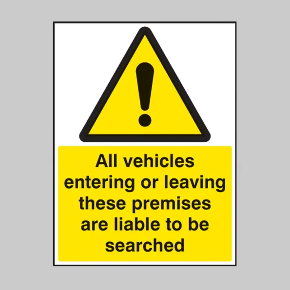 All Vehicles Entering Or Leaving Liable to be Searched All Vehicles Entering Or Leaving Liable to be Searched