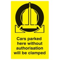 Cars Parked Here without Authorisation Will be Clamped