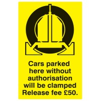 Cars Parked Here without Authorisation will be Clamped - Release Fee £50