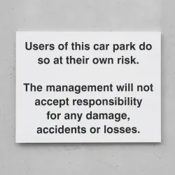 Users of this Car Park do so at their own Risk Users of this Car Park do so at their own Risk