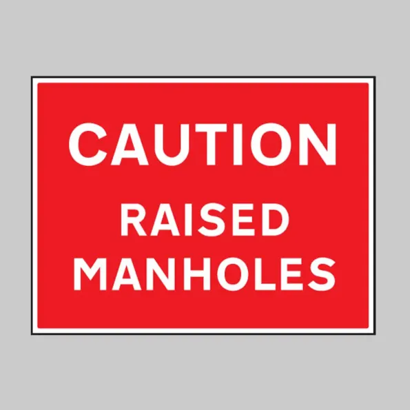 Caution - Raised Manholes Caution - Raised Manholes