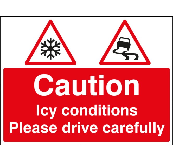 Caution - Icy Conditions Please Drive with Care