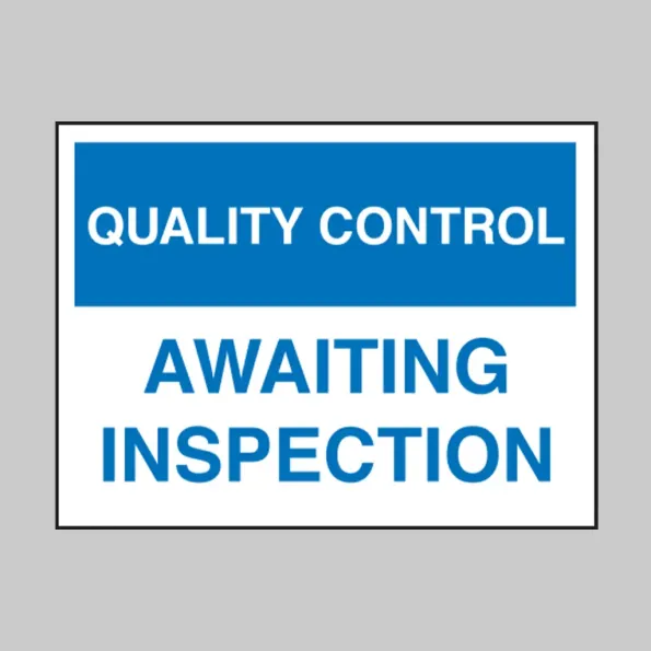 Quality Control - Awaiting Inspection Quality Control - Awaiting Inspection