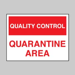 Quality Control - Quarantine Area