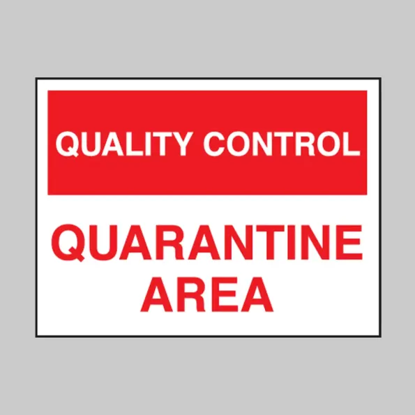 Quality Control - Quarantine Area Quality Control - Quarantine Area