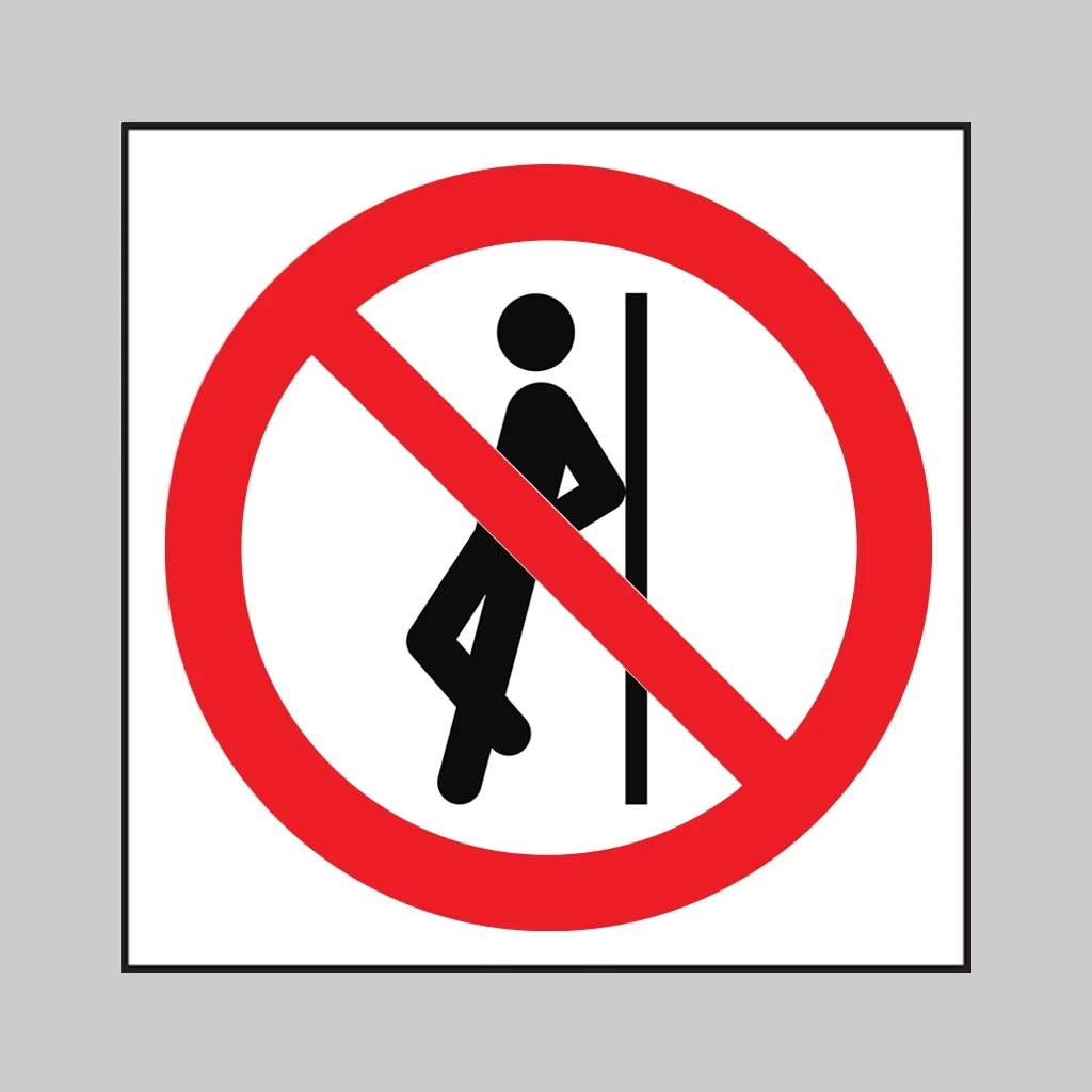 P041 Do Not Lean Against